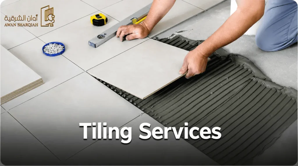 Tiling Services in Dammam for interior finishing projects