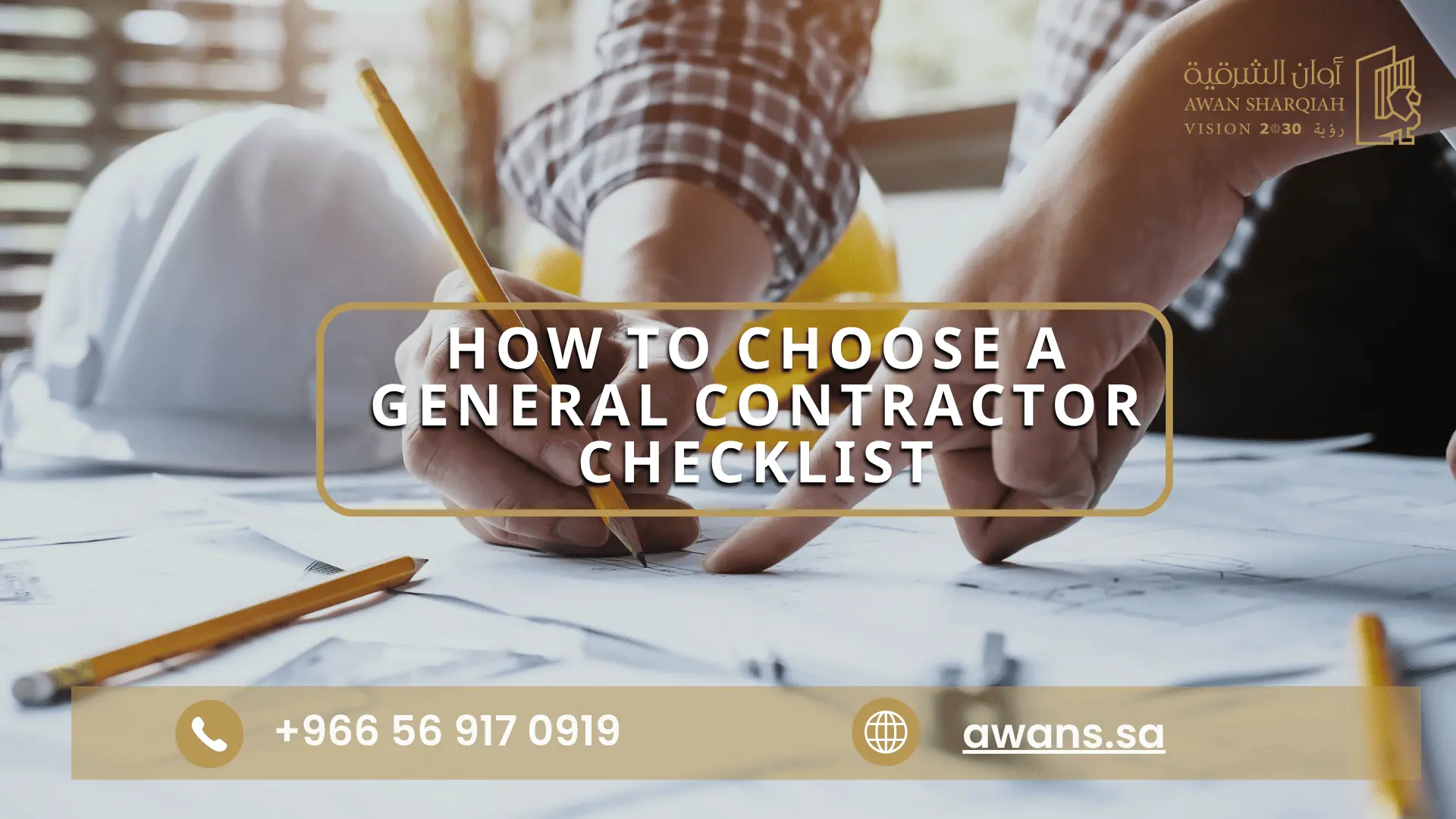 General Contractor Selection Checklist Awan Sharqiah 0569170919